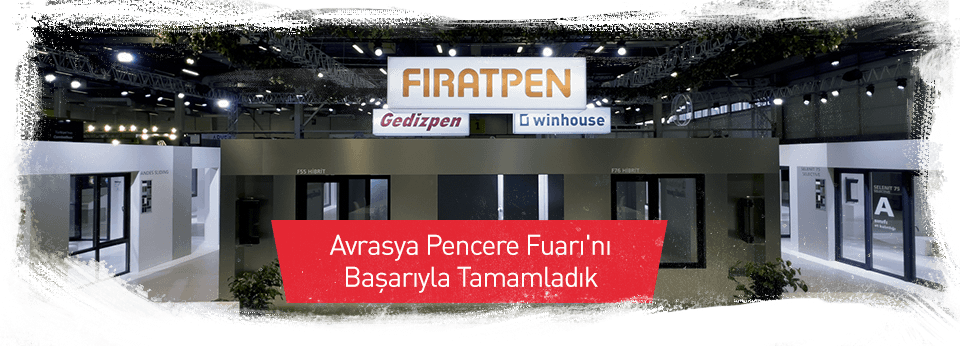 Avrasya Pencere Fuarı'nı Başarıyla Tamamladık